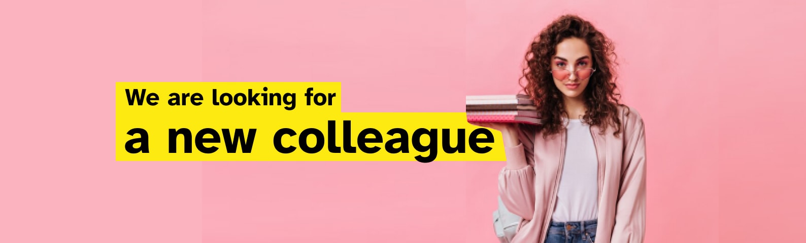 We are looking for a new colleague